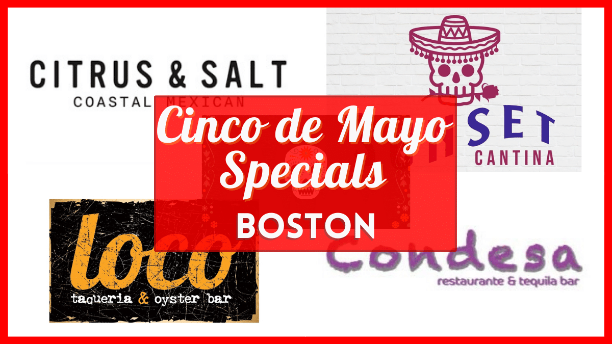 Cinco de Mayo Restaurant Specials in Boston and Verified Food & Drink Discounts Near You