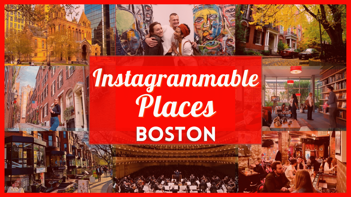 Instagrammable Places in Boston - Beautiful, photogenic places near you