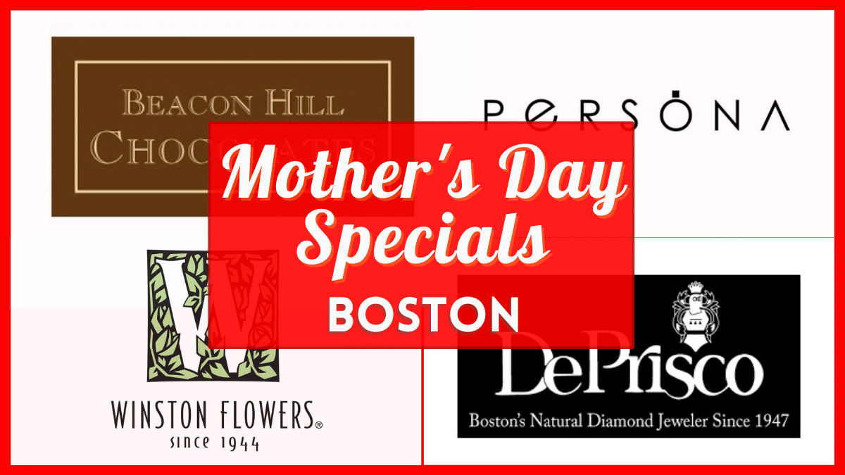 Mother's Day Specials in Boston 2023 - 121 Verified Discounts and Freebies Near You!