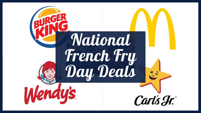 National French Fry Day 2023 - Free French Fries and other specials & deals near you!