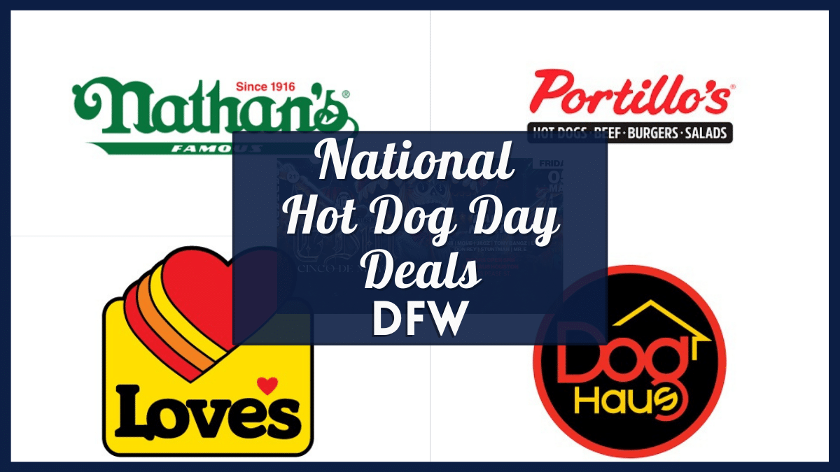 National Hot Dog Day 2023 Deals in Dallas - Free Hotdog & Discounts from Nathan's Famous, Dog Haus, Portillo's, and more!
