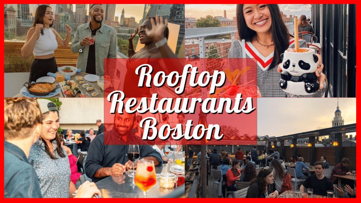 Rooftop Restaurants Boston - Over 15 of the Best Bars, Dinner Spots, High Rise Restaurant Places Near You!