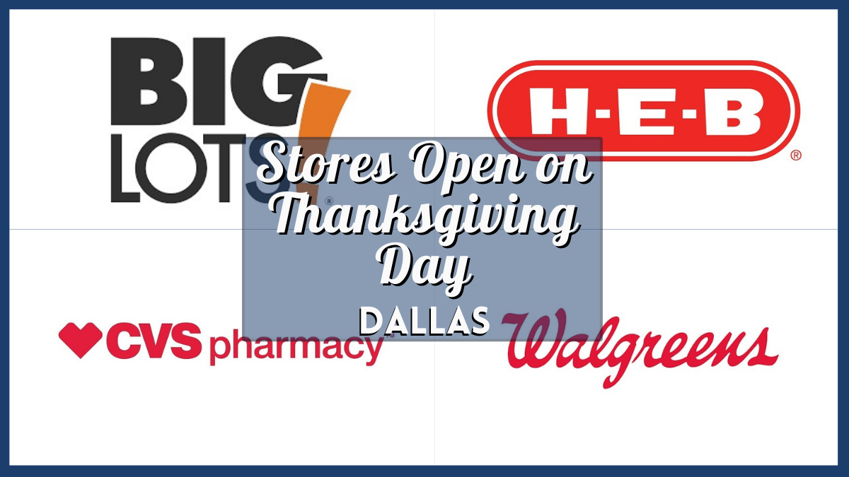 Stores Open on Thanksgiving 2023 Dallas