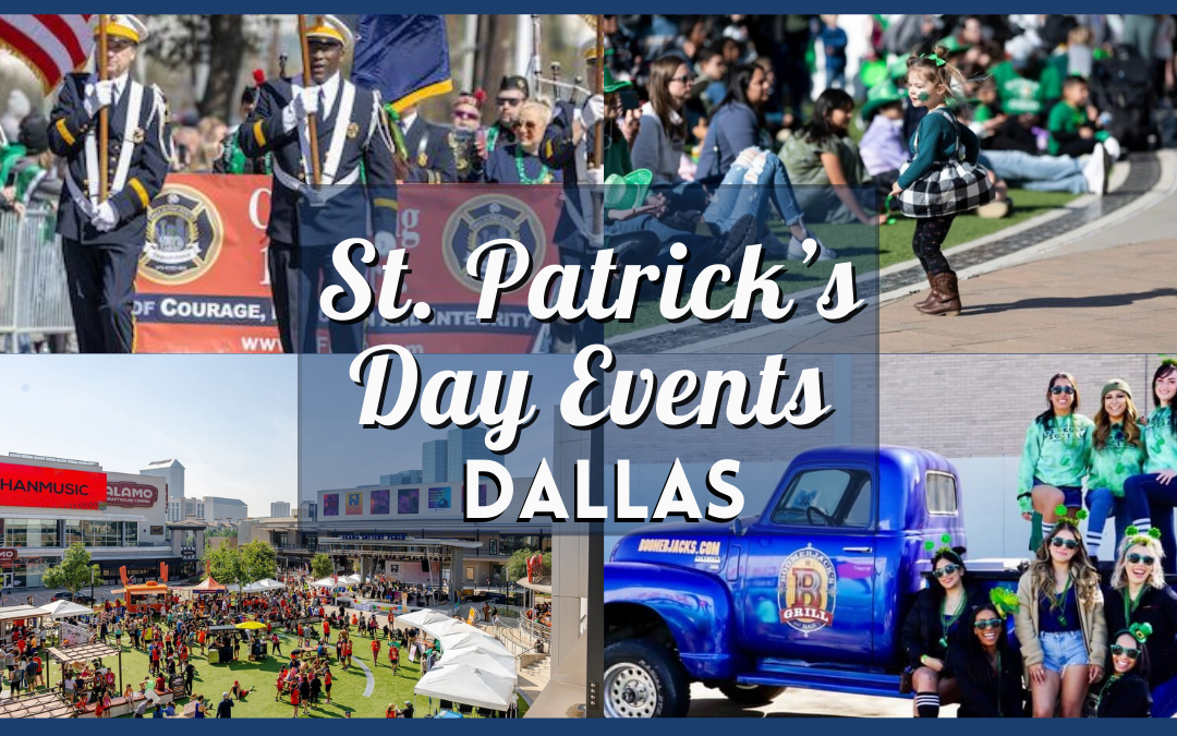 St Patrick’s Day Events Dallas 2024 – Where to Celebrate and Get Your Green On!