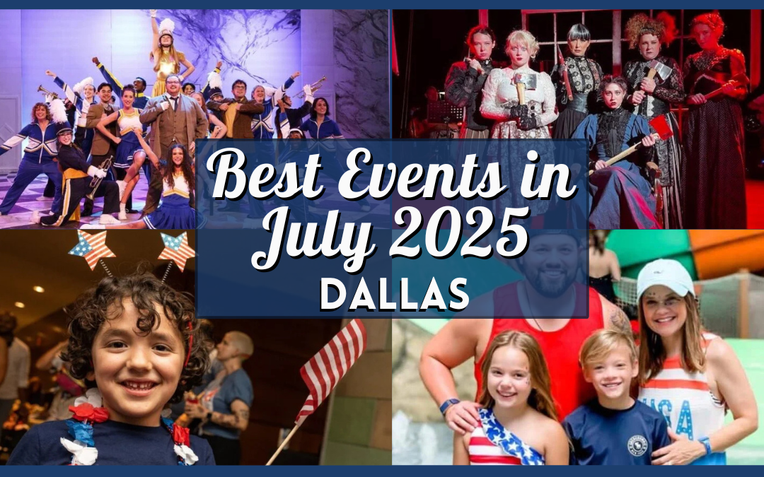Dallas 3 July Events in Dallas to Light Up Your Summer Calendar