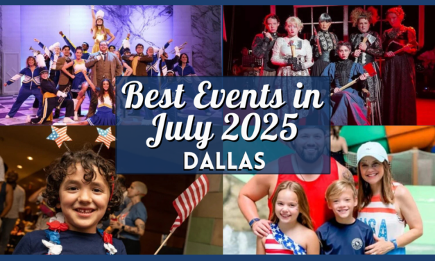 July Events in Dallas to Light Up Your Summer Calendar