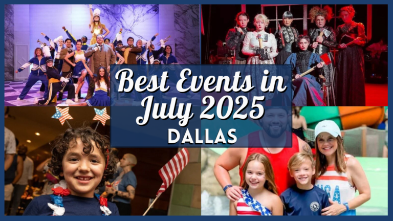 Best Events in Dallas in July 2025