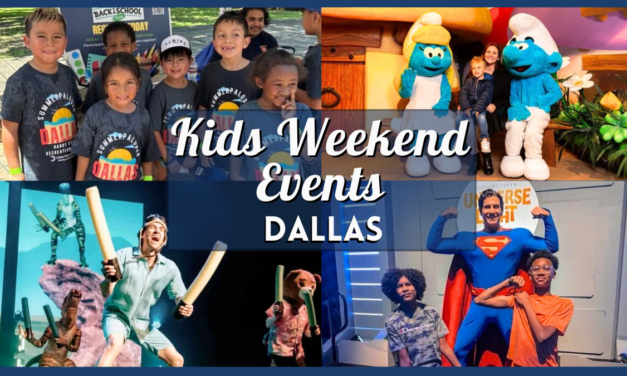 Top Kids Events in Dallas this Weekend of August 1 – August 3